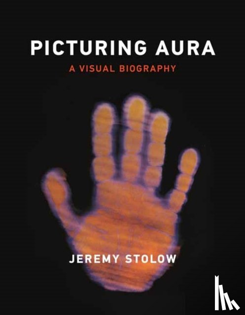 Stolow, Jeremy - Picturing Aura