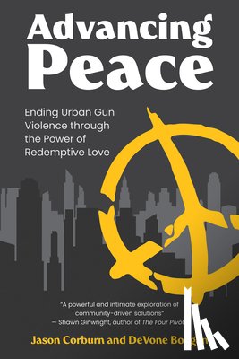 Corburn, Jason, Boggan, DeVone - Advancing Peace
