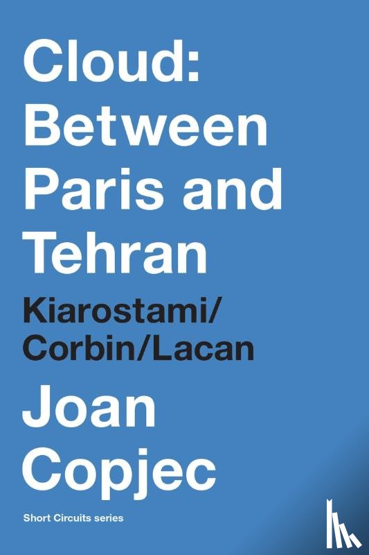 Copjec, Joan - Cloud: Between Paris and Tehran