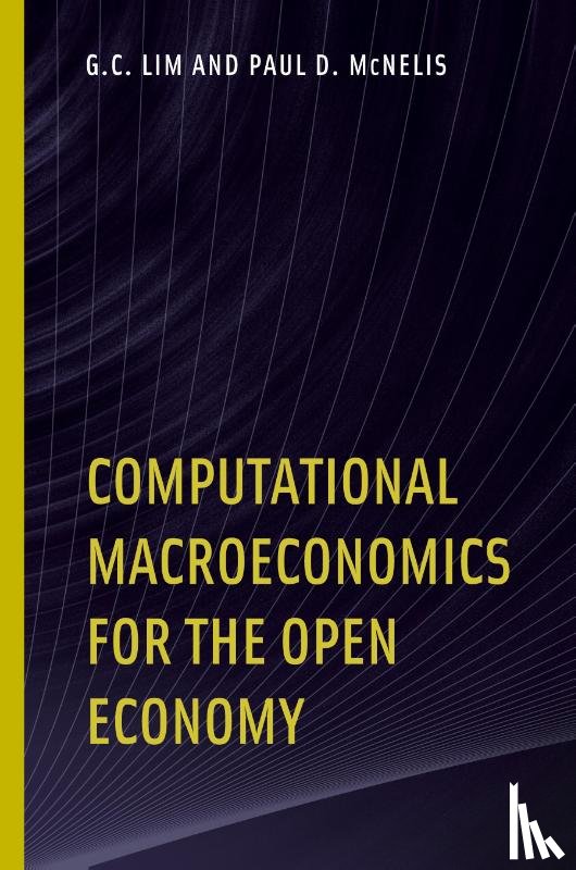 Lim, G. C., Mcnelis, Paul D. - Computational Macroeconomics for the Open Economy