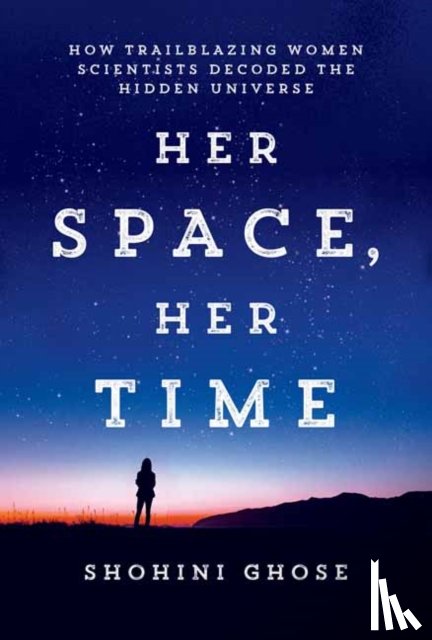 Ghose, Shohini - Her Space, Her Time
