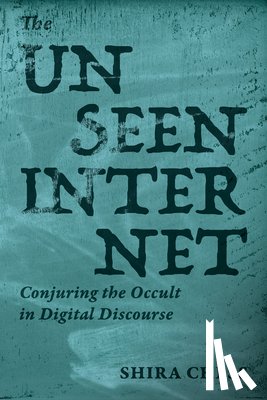 Chess, Shira - The Unseen Internet