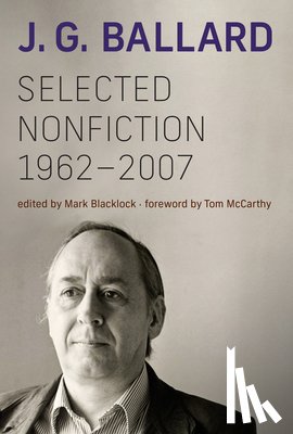Ballard, J. G., Blacklock, Mark - Selected Nonfiction, 1962–2007
