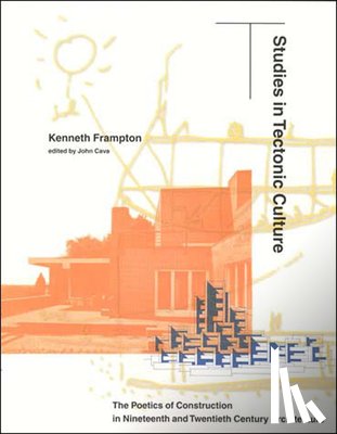 Frampton, Kenneth - Studies in Tectonic Culture