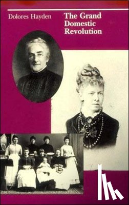 Hayden, Dolores - The Grand Domestic Revolution