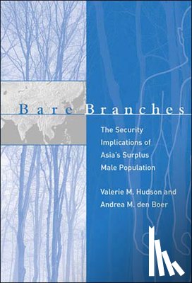 Valerie M. Hudson, Andrea M. den Boer - Bare Branches