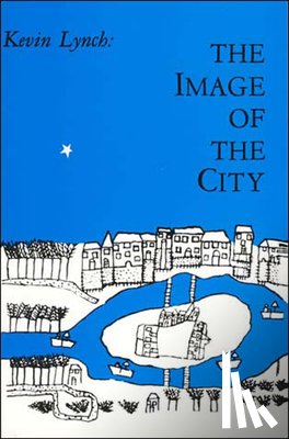 Lynch, Kevin - The Image of the City