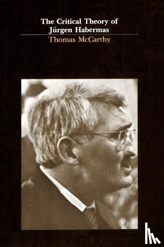 McCarthy, Thomas - The Critical Theory of Jurgen Habermas