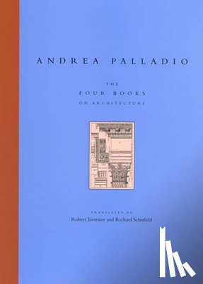 Palladio, Andrea (Architect) - The Four Books on Architecture