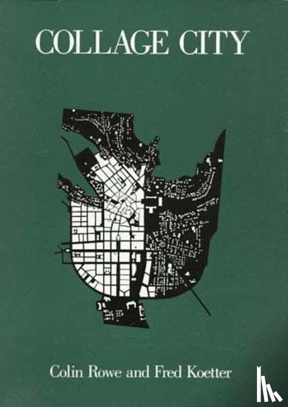 Rowe, Colin, Koetter, Fred - Collage City