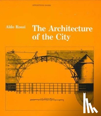 Rossi, Aldo - The Architecture of the City