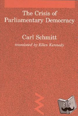 Schmitt, Carl - The Crisis of Parliamentary Democracy