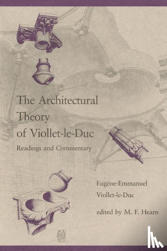Eugene-Emmanuel Viollet-le-Duc - The Architectural Theory of Viollet-le-Duc