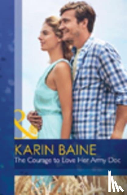 Baine, Karin - The Courage To Love Her Army Doc