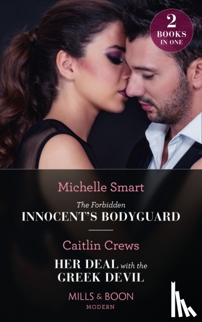 Smart, Michelle, Crews, Caitlin - The Forbidden Innocent's Bodyguard / Her Deal With The Greek Devil