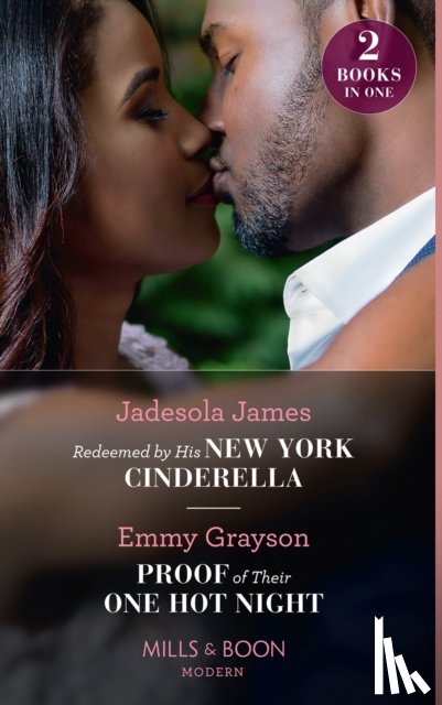 James, Jadesola, Grayson, Emmy - Redeemed By His New York Cinderella / Proof Of Their One Hot Night