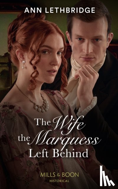 Lethbridge, Ann - The Wife The Marquess Left Behind