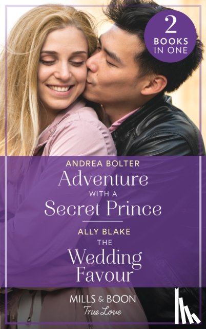Bolter, Andrea, Blake, Ally - Adventure With A Secret Prince / The Wedding Favour