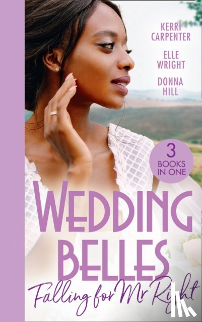 Carpenter, Kerri, Wright, Elle, Hill, Donna - Wedding Belles: Falling For Mr Right