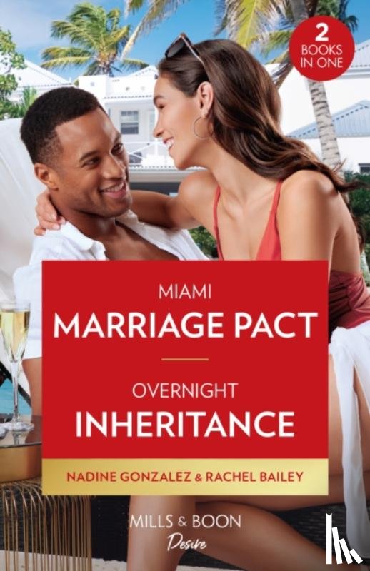 Gonzalez, Nadine, Bailey, Rachel - Miami Marriage Pact / Overnight Inheritance