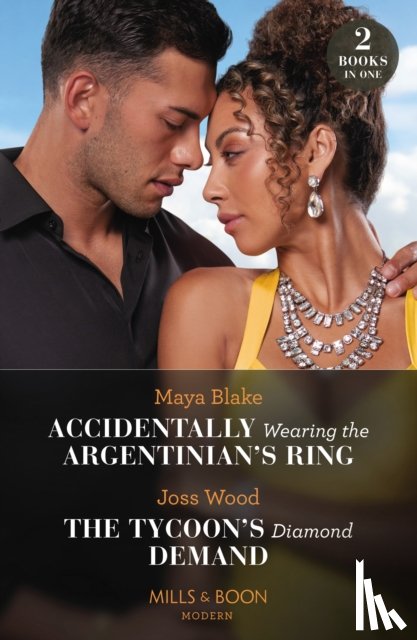 Blake, Maya, Wood, Joss - Accidentally Wearing The Argentinian's Ring / The Tycoon's Diamond Demand
