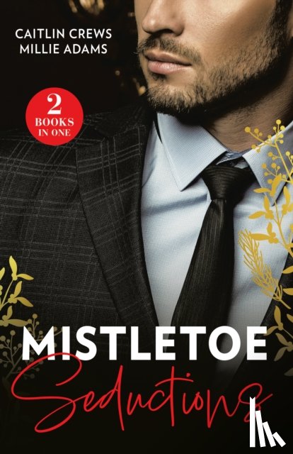 Crews, Caitlin, Adams, Millie - Mistletoe Seductions