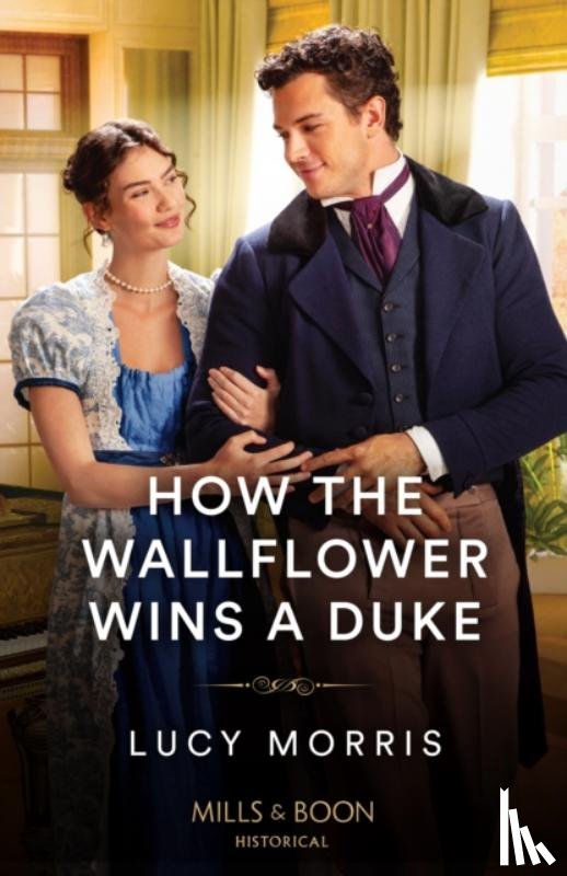 Morris, Lucy - How The Wallflower Wins A Duke