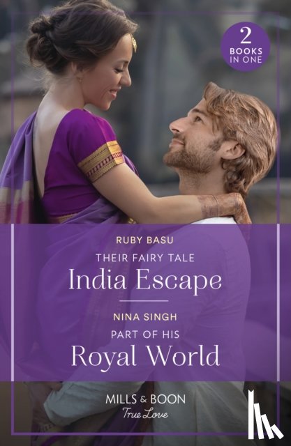 Basu, Ruby, Singh, Nina - Their Fairy Tale India Escape / Part Of His Royal World