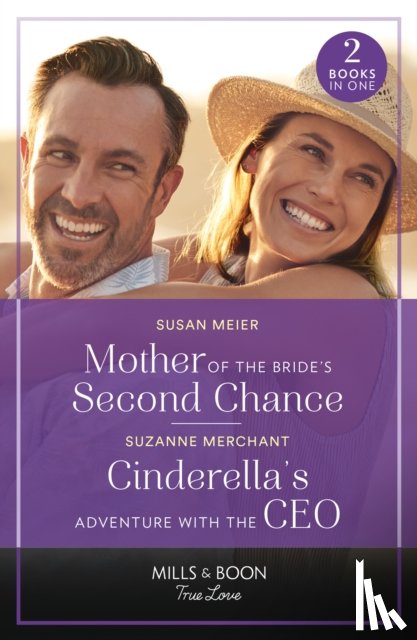 Meier, Susan, Merchant, Suzanne - Mother Of The Bride's Second Chance / Cinderella's Adventure With The Ceo