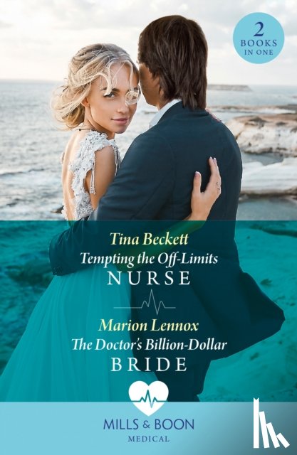 Beckett, Tina, Lennox, Marion - Tempting The Off-Limits Nurse / The Doctor's Billion-Dollar Bride
