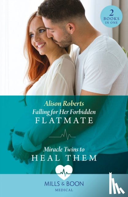 Roberts, Alison - Falling For Her Forbidden Flatmate / Miracle Twins To Heal Them