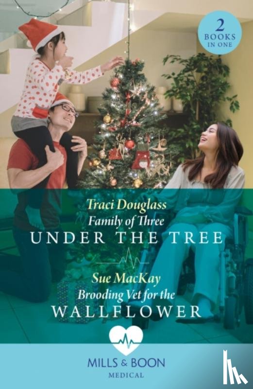 Douglass, Traci, MacKay, Sue - Family Of Three Under The Tree / Brooding Vet For The Wallflower