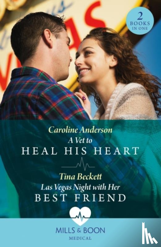 Anderson, Caroline, Beckett, Tina - A Vet To Heal His Heart / Las Vegas Night With Her Best Friend