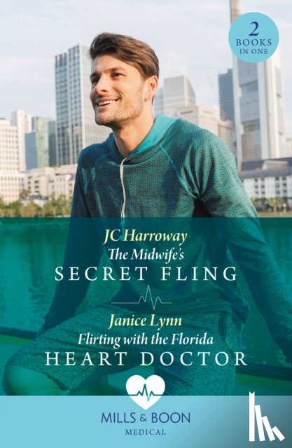 Harroway, JC, Lynn, Janice - The Midwife's Secret Fling / Flirting With The Florida Heart Doctor