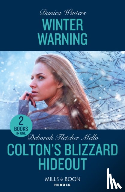 Winters, Danica, Fletcher Mello, Deborah - Winter Warning / Colton's Blizzard Hideout