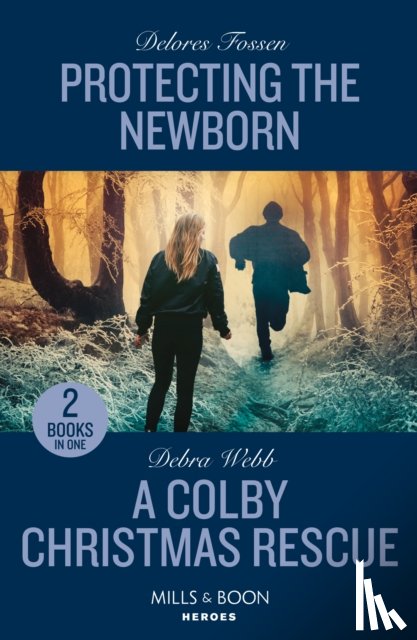 Fossen, Delores, Webb, Debra - Protecting The Newborn / A Colby Christmas Rescue
