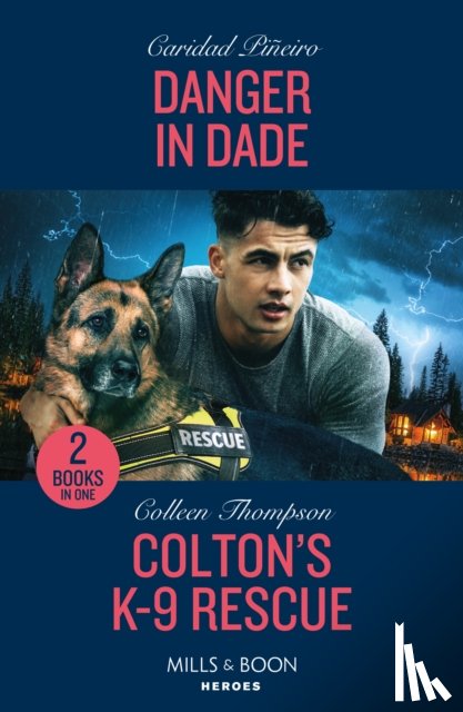 Pineiro, Caridad, Thompson, Colleen - Danger In Dade / Colton's K-9 Rescue