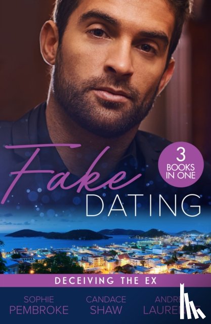 Pembroke, Sophie, Shaw, Candace, Laurence, Andrea - Fake Dating: Deceiving The Ex