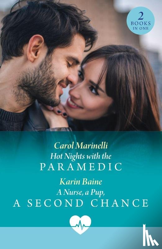 Marinelli, Carol, Baine, Karin - Hot Nights With The Paramedic / A Nurse, A Pup, A Second Chance