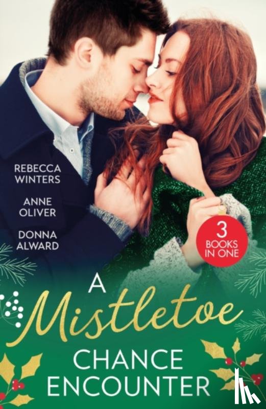Winters, Rebecca, Oliver, Anne, Alward, Donna - A Mistletoe Chance Encounter