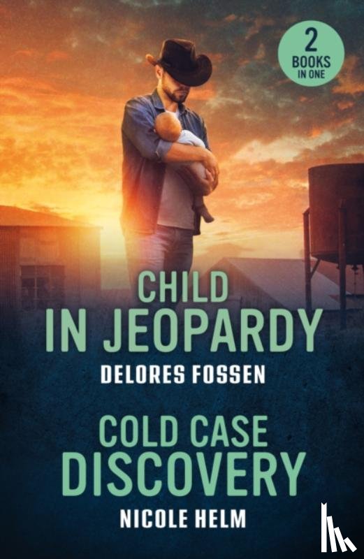 Fossen, Delores, Helm, Nicole - Child In Jeopardy / Cold Case Discovery