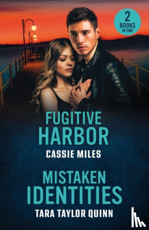 Miles, Cassie, Quinn, Tara Taylor - Fugitive Harbor / Mistaken Identities