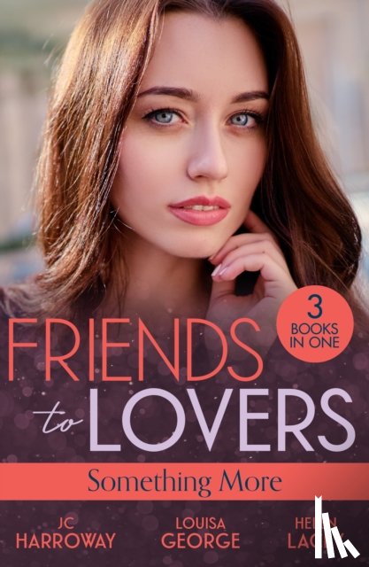Harroway, JC, George, Louisa, Lacey, Helen - Friends To Lovers: Something More