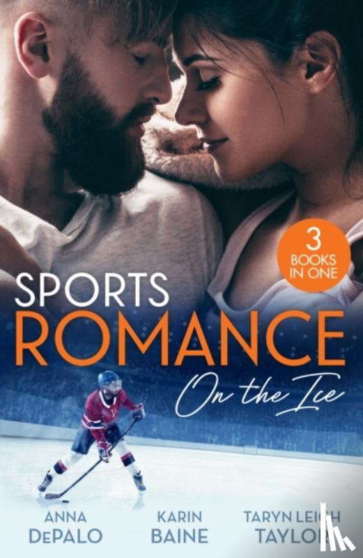 DePalo, Anna, Baine, Karin, Taylor, Taryn Leigh - Sports Romance: On The Ice