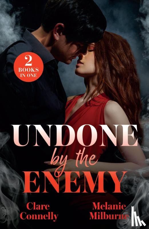 Connelly, Clare, Milburne, Melanie - Undone By The Enemy