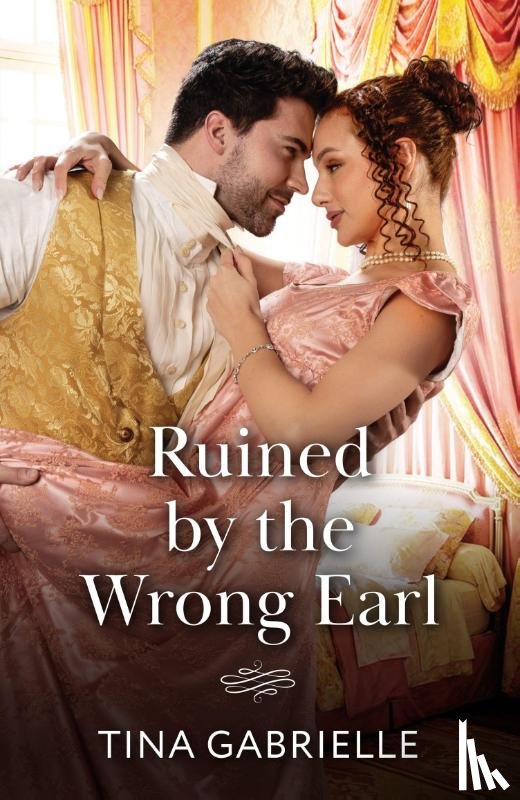 Gabrielle, Tina - Ruined By The Wrong Earl