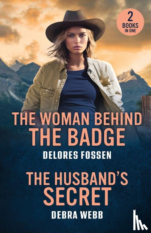 Fossen, Delores, Webb, Debra - The Woman Behind The Badge / The Husband's Secret