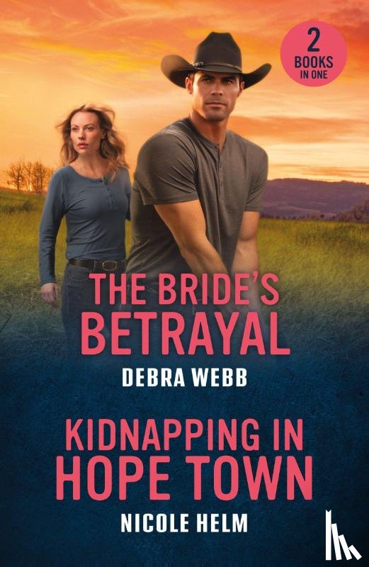 Webb, Debra, Helm, Nicole - The Bride's Betrayal / Kidnapping In Hope Town