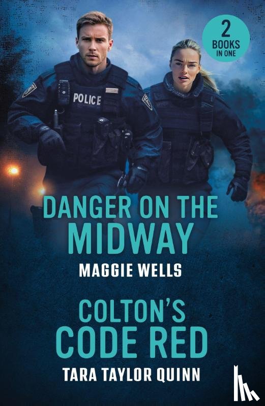 Wells, Maggie, Quinn, Tara Taylor - Danger On The Midway / Colton's Code Red
