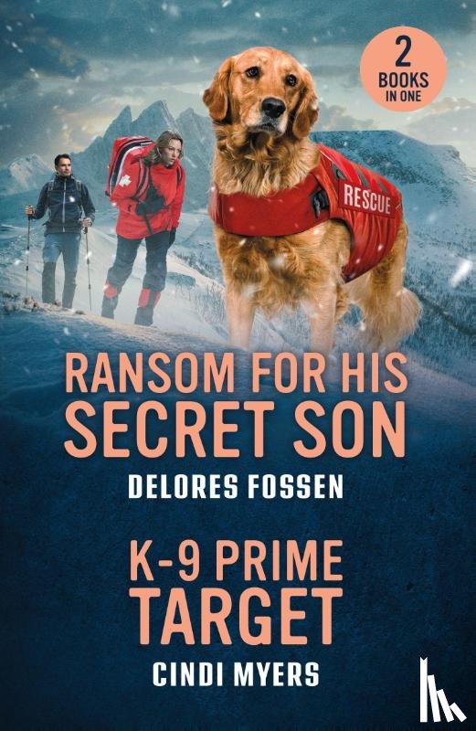 Fossen, Delores, Myers, Cindi - Ransom For His Secret Son / K-9 Prime Target
